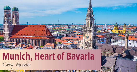 Munich City Guide: Heart of Bavaria