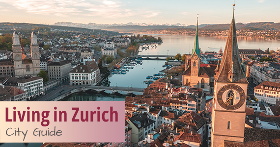 living in Zurich city guide things to do